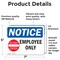 Signmission Employees Only Sign, Vinyl Decal, 7in W x 5in L, 2PK OS-2PACK-NS-D-57-L-12002 - alternate 5